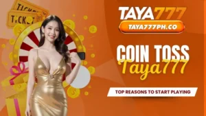 Why Choose Coin Toss Taya777? Top Reasons To Start Playing